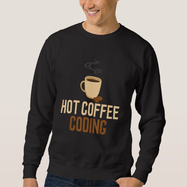 Sudadera Coding Hot Coffee Software Engineering Computer Pr (Anverso)