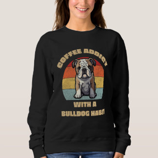 Sudadera Coffee Addict with a Bulldog Habit  Unique Graphic