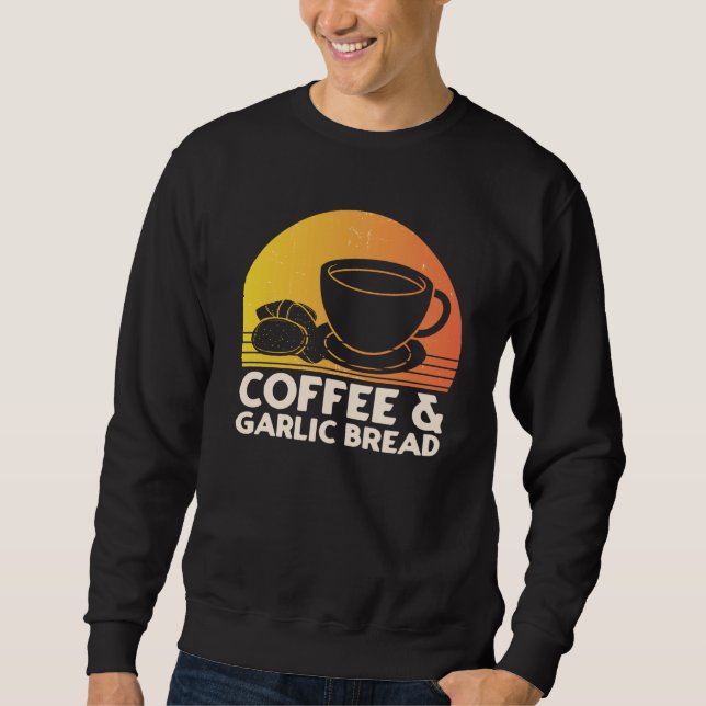 Sudadera Coffee and Garlic Bread (Anverso)