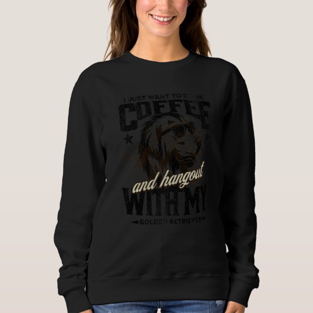 Sudadera Coffee and Golden Retrieve funny Cute Dog Owner Mo (Anverso)