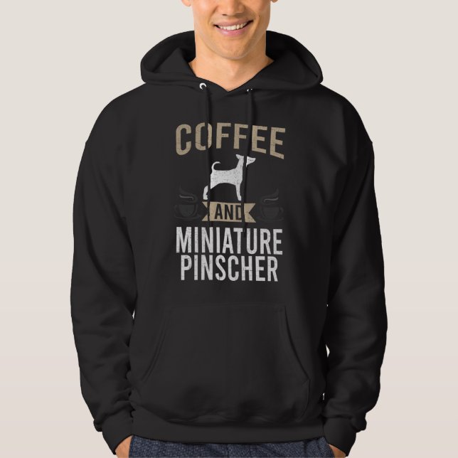Sudadera Coffee and Miniature Pinscher Dog (Anverso)