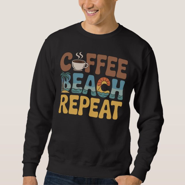 Sudadera Coffee Beach Repeat Relax Caffeine Lover (Anverso)