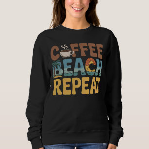 Sudadera Coffee Beach Repeat Relax Caffeine Lover