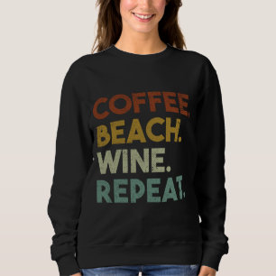 Sudadera Coffee Beach Wine Repetir la divertida playa Retro