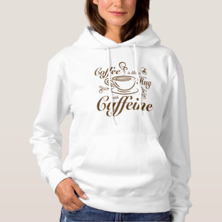 Sudadera Coffee Caffeine Hugs calm & cozy for coffee lovers