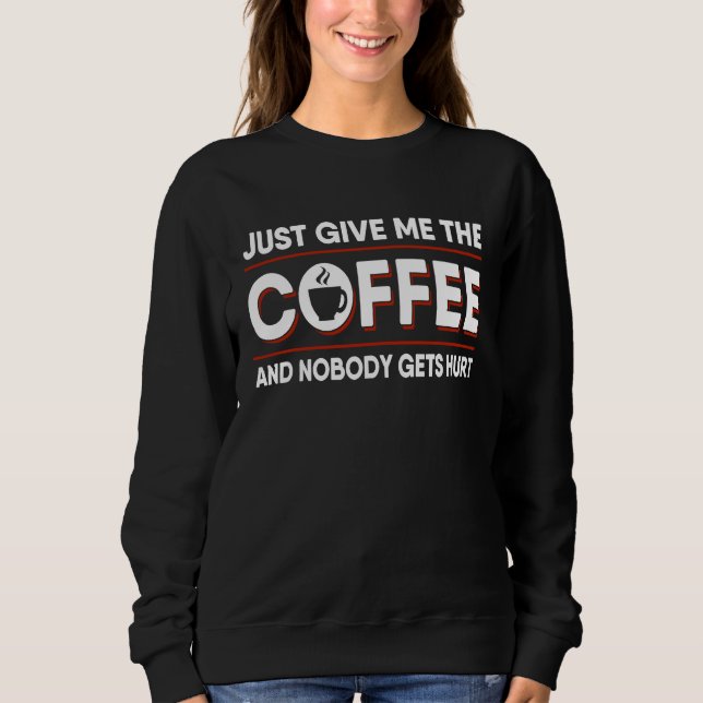 Sudadera Coffee Caffeine   Java Drinker Humor (Anverso)