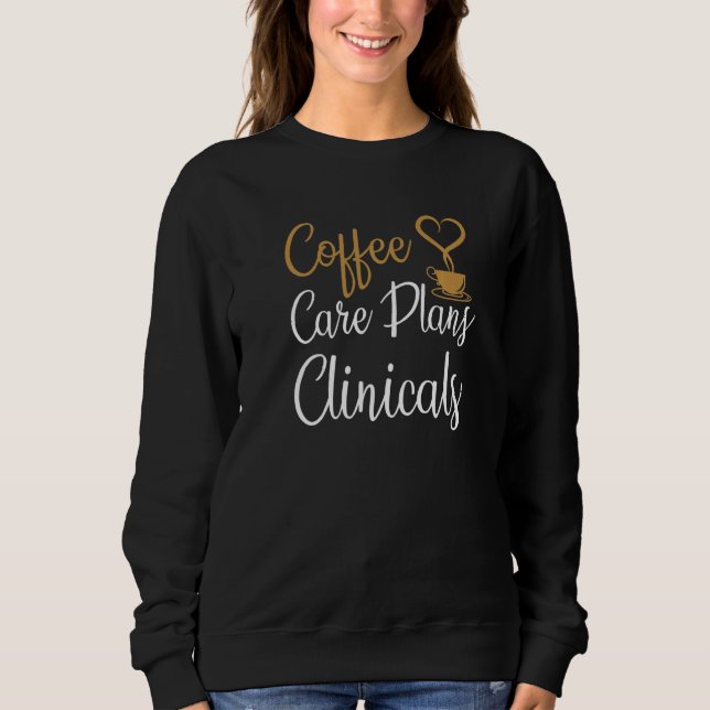 Sudadera Coffee Care Planes Clínicos Enfermeras Coffee de a (Anverso)