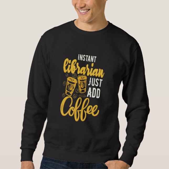 Sudadera Coffee Charging Instantys Librarian Just And Coffe (Anverso)