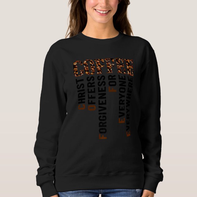 Sudadera Coffee Christ Offers Forgiveness For Everyone Ever (Anverso)