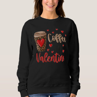 Sudadera Coffee Is My Valentine Coffee Lovers Leopard Heart