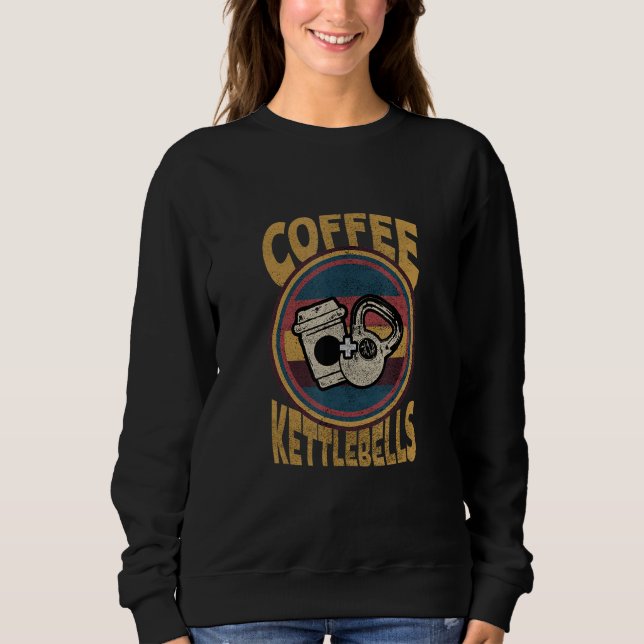 Sudadera Coffee Kettlebells Workout Fitness Bodybuilding (Anverso)