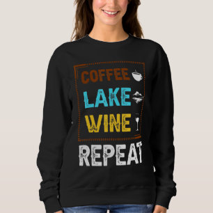Sudadera Coffee Lake Wine Repeats Lake Lifes Caffein Alcoho