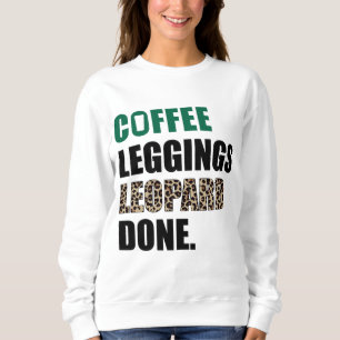 Sudadera Coffee Leggings Leopard Done Mom Dice Animal Pr