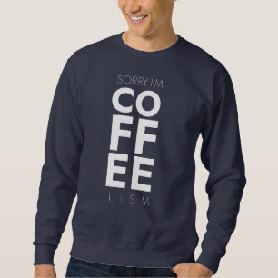 Sudadera Coffee Lism, coffee lover, Caffeine, Coffee design