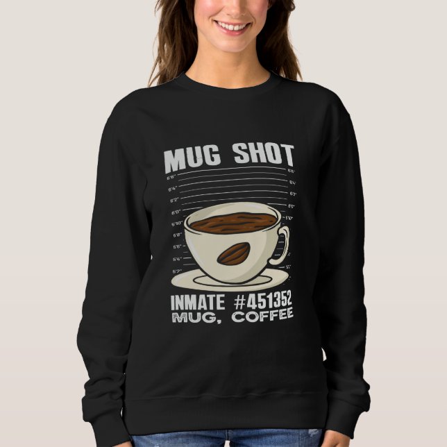 Sudadera Coffee Lover Mug Shot Inmate #451352 (Anverso)