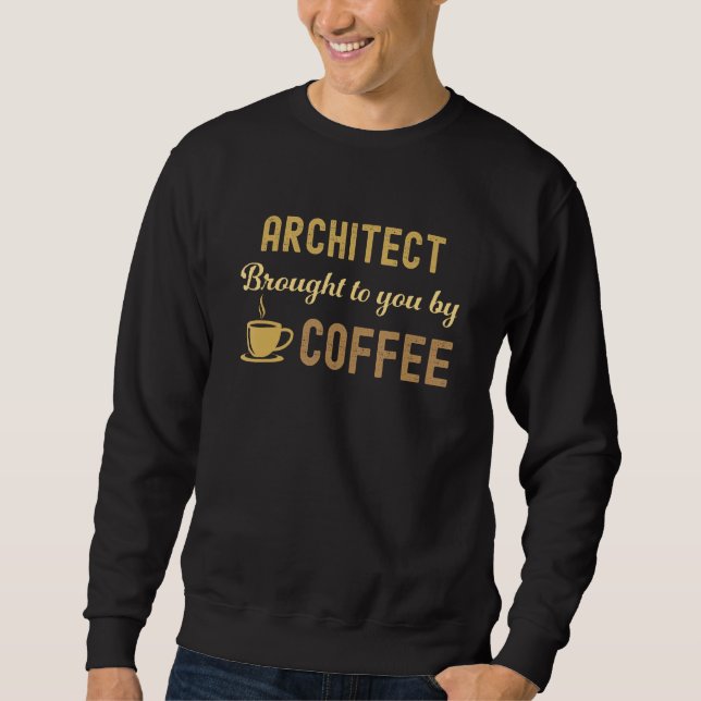 Sudadera Coffee Loving Architect Busy Exhausted  Cute (Anverso)