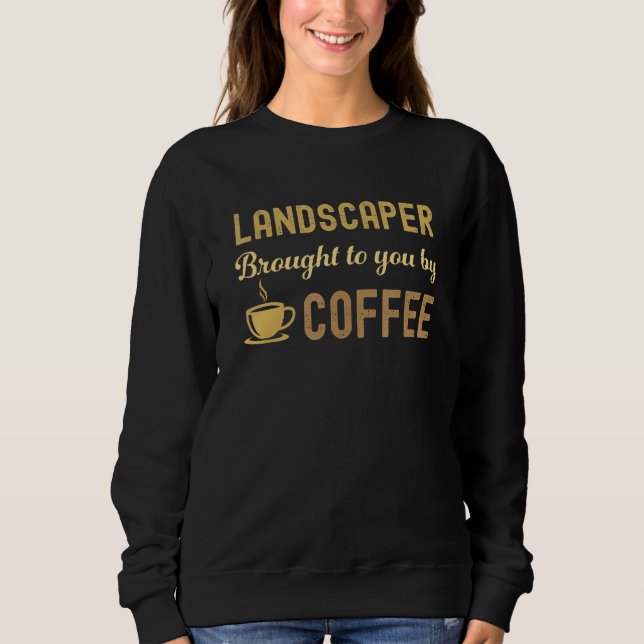 Sudadera Coffee Loving Landscaper Busy Exhausted  Cute (Anverso)