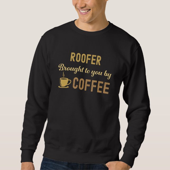 Sudadera Coffee Loving Roofer Busy Exhausted  Cute (Anverso)