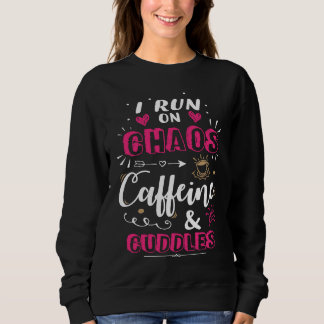 Sudadera Coffee Mom I Run on Chaos Caffeine & Cuddles Cute 