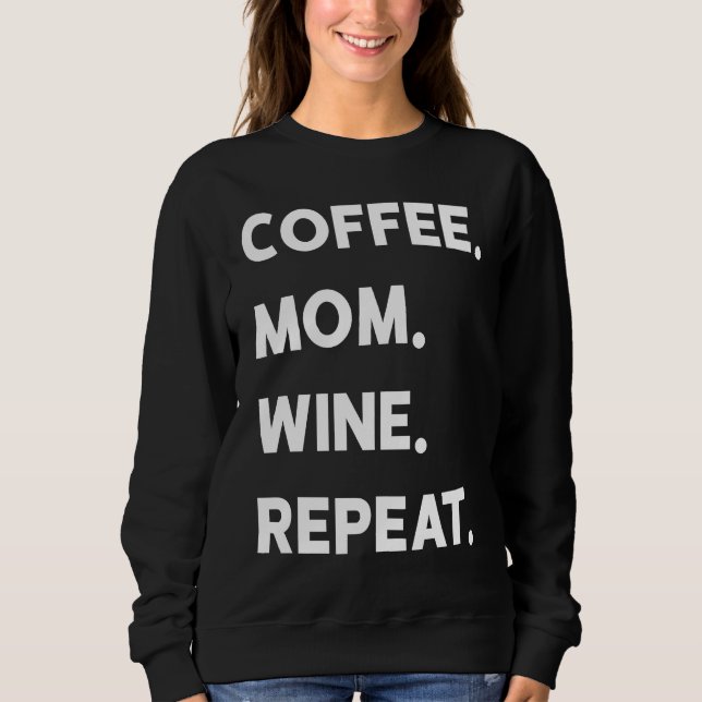 Sudadera Coffee Mom Wine Repeat (Anverso)