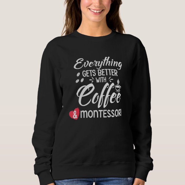 Sudadera Coffee Montessori Mom Life Teacher Method (Anverso)