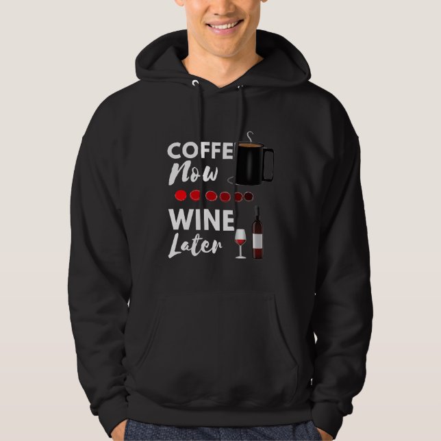 Sudadera Coffee Now Wine Después Gato Cine De Vino De Gato  (Anverso)