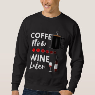 Sudadera Coffee Now Wine Después Gato Cine De Vino De Gato