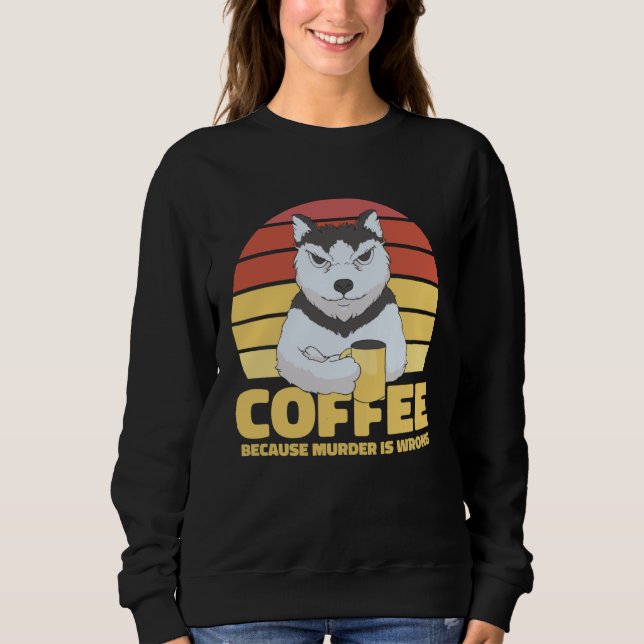 Sudadera Coffee Quote Coffee  Cappuccino I Love Coffee (Anverso)