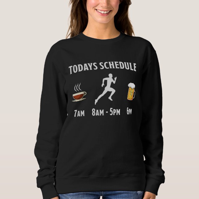 Sudadera Coffee Running Beer Todays Schedule (Anverso)
