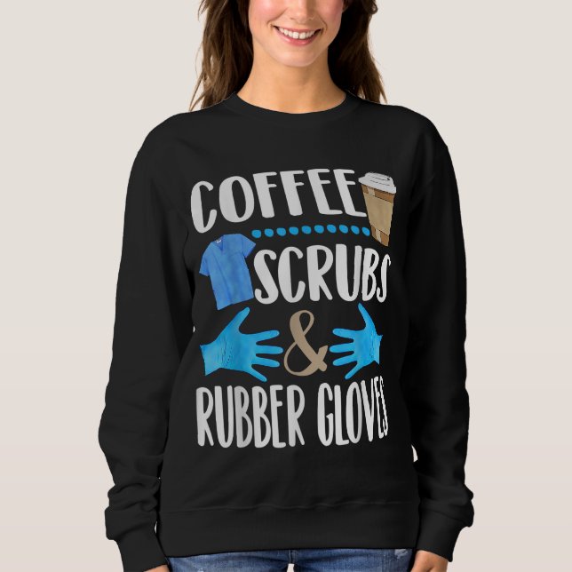 Sudadera Coffee Scrubs y guantes de goma lindo regalo médic (Anverso)