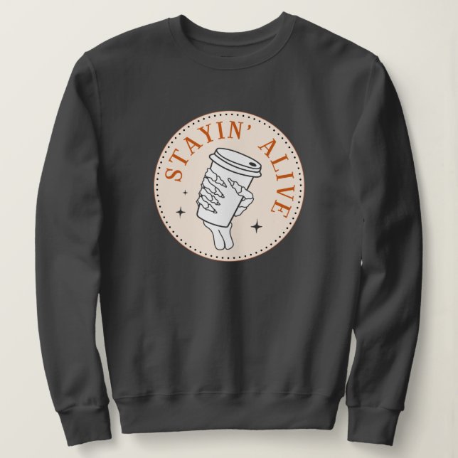 Sudadera Coffee Stayin' Alive Skeleton Sweatshirt (Anverso del diseño)