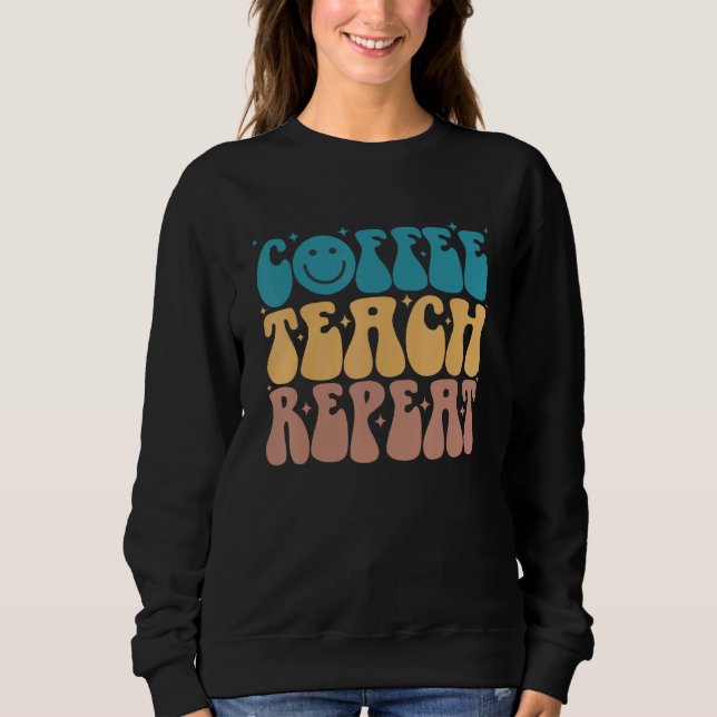 Sudadera Coffee Teacher Repeat Back To School Girls Boys Ki (Anverso)