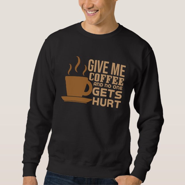Sudadera coffee text  coffee  sarcasm  cute  joke (Anverso)
