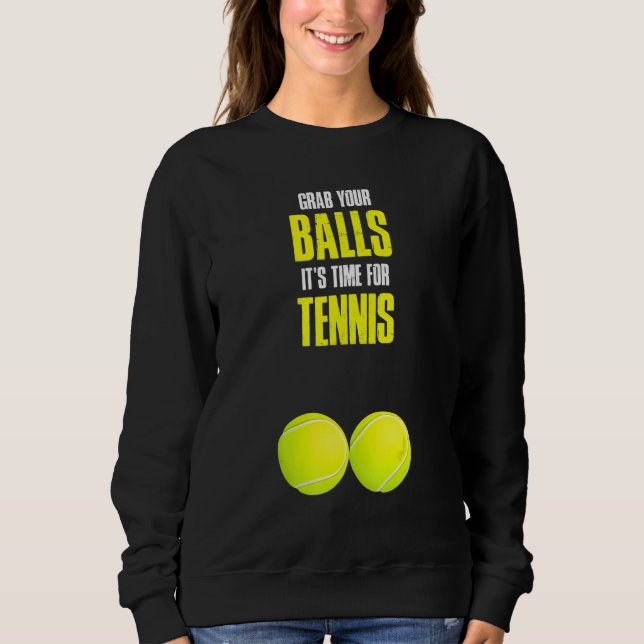 Sudadera Coge tus bolas de tenis (Anverso)