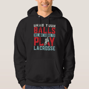 Sudadera Coge Tus Bolas Que Vamos A Jugar A Lacrosse Play