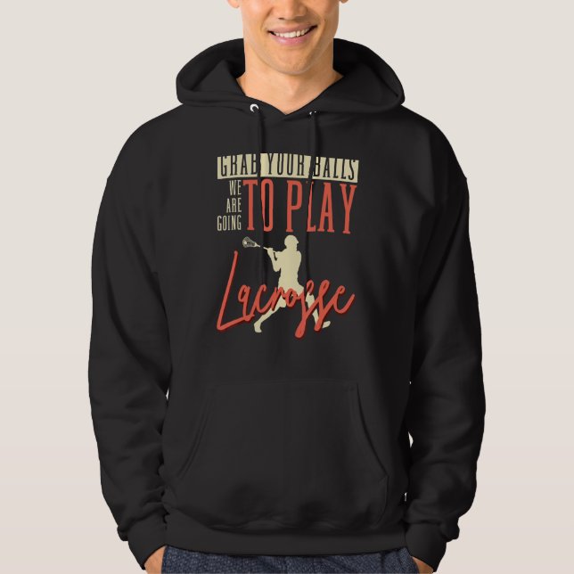 Sudadera Coge Tus Bolas Vamos A Jugar Lacrosse Stic (Anverso)