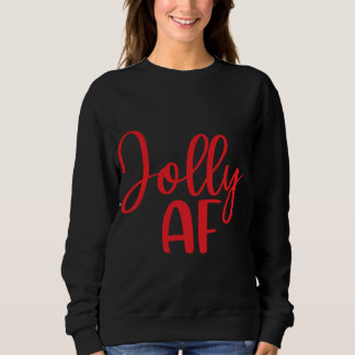 Sudadera Coincidiendo con Navidades divertidos de Jolly AF