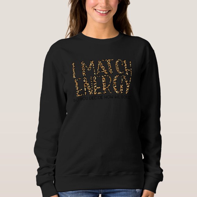 Sudadera Coincido con la energía para que decidas cómo actu (Anverso)