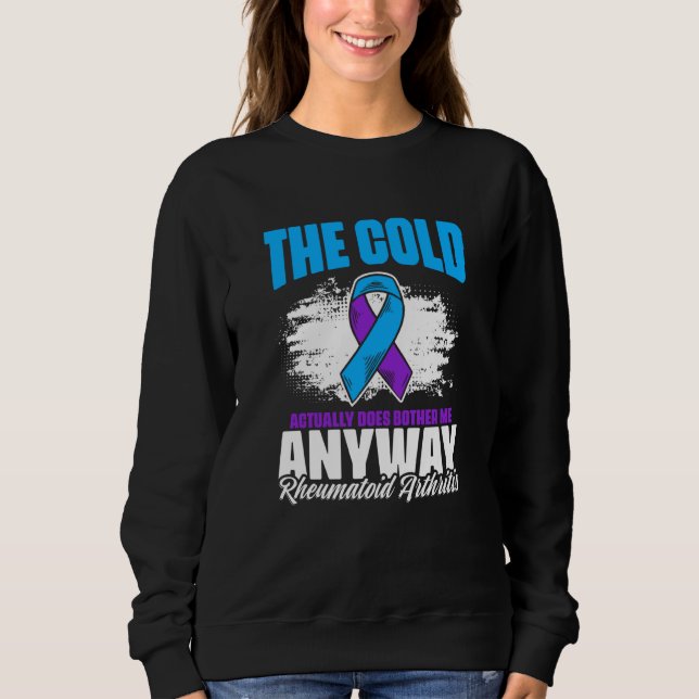 Sudadera Cold Bothers Me Ribbon Rheumatoid Arthritis Awaren (Anverso)