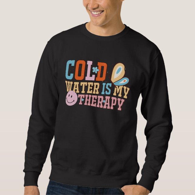 Sudadera Cold Water is My Therapy Swimmer Diver Pool Water  (Anverso)
