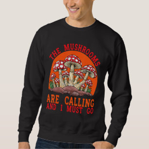 Sudadera Coleccionista de Hongos Los Hongos Están Llamando