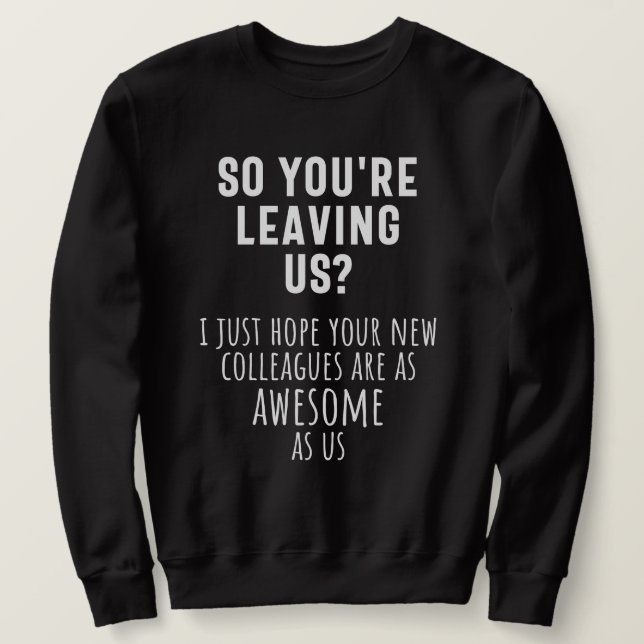 Sudadera colega despedida, jubilación, colega, adiós, (Anverso del diseño)