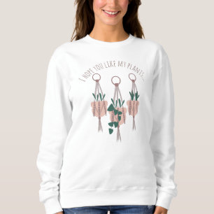 Sudadera Colgador de macramé "Espero que te gusten mis plan