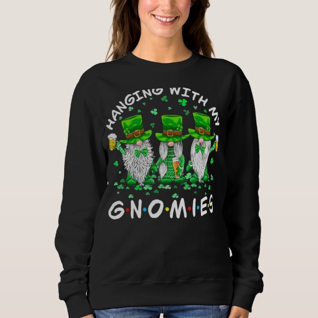 Sudadera Colgando Con Gnomies Gnome St Patrick S Day Funny (Anverso)