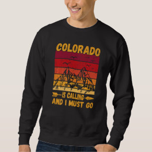 Sudadera Colorado Está Llamando Y Tengo Que Ir A La Montaña