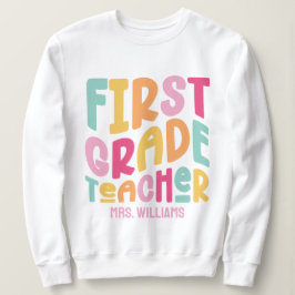 Sudadera Colorful First Grade Teacher Text Design