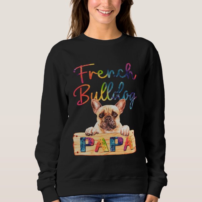 Sudadera Colorful French Bulldog Papa  Dog Dad (Anverso)