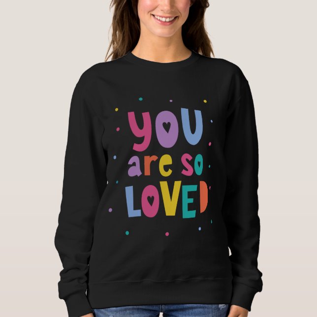 Sudadera Colorido, Eres Tan Amado (Anverso)