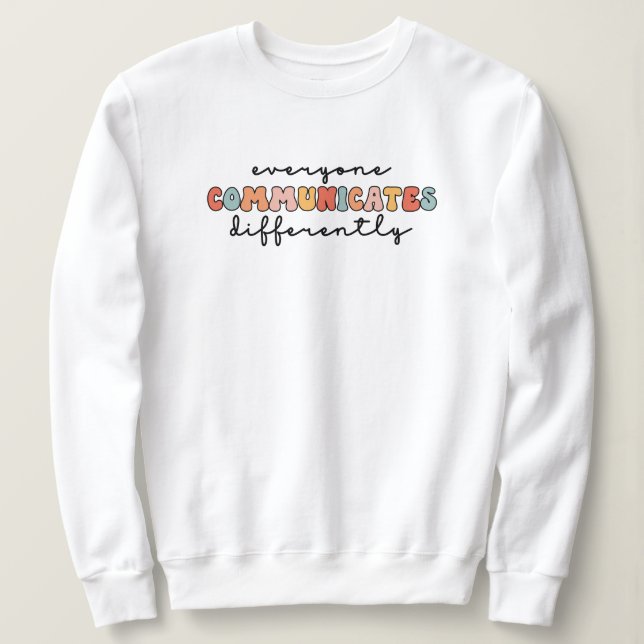 Sudadera Colorido, todos se comunican de forma diferente (Anverso del diseño)