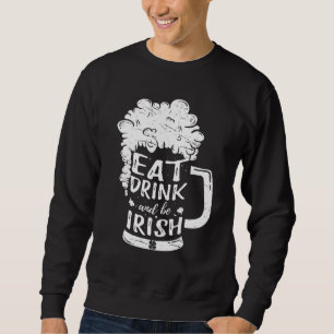 Sudadera Coma Bebida Y Sé La Cerveza Irlandesa St Patrick S